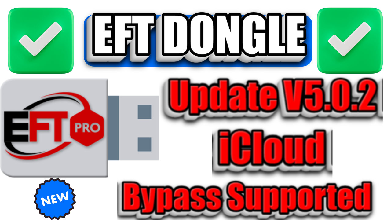 NEW- EFT Pro Dongle Update V5.0.2 iCloud Bypass Supported iOS