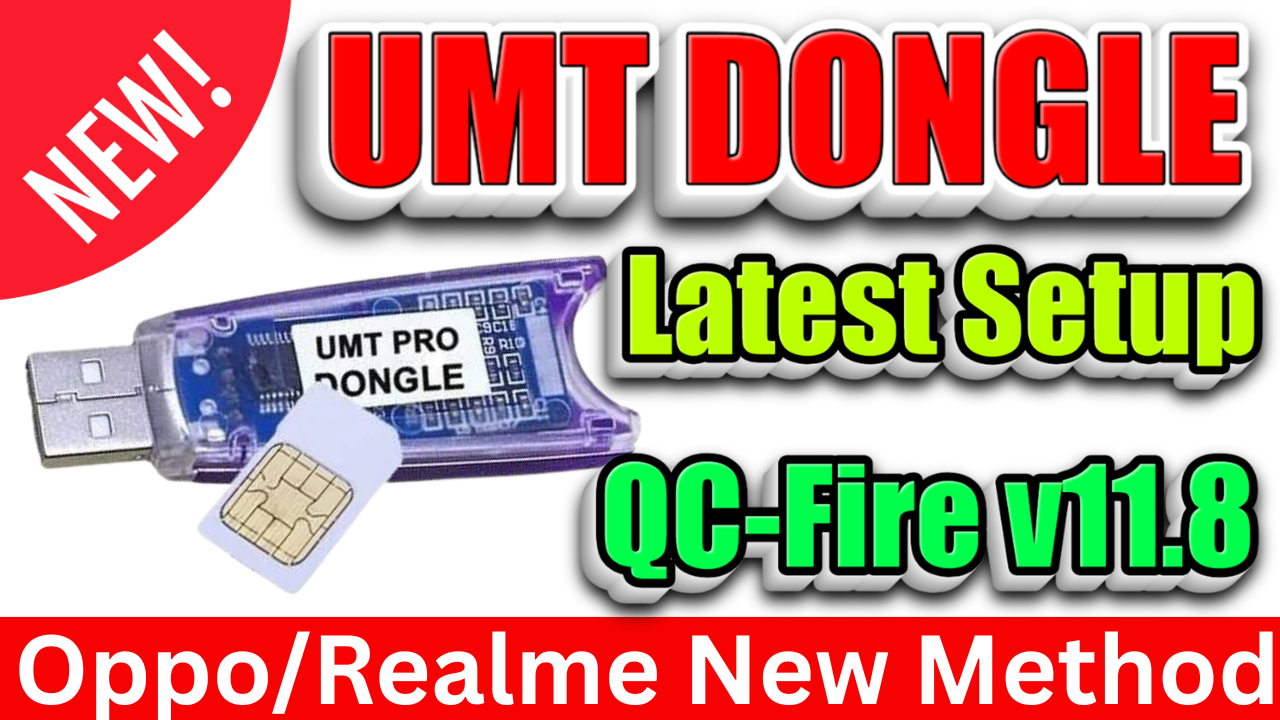 UMT (UMT Pro) Dongle Latest Setup QC-Fire v11.8 -Gsmbos