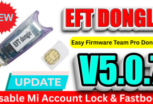 EFT Pro Dongle V5.0.7 Disable Mi Account Lock & Fastboot New Update